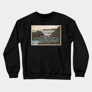 Greetings from Rhode Island - Vintage Travel Postcard Design Crewneck Sweatshirt